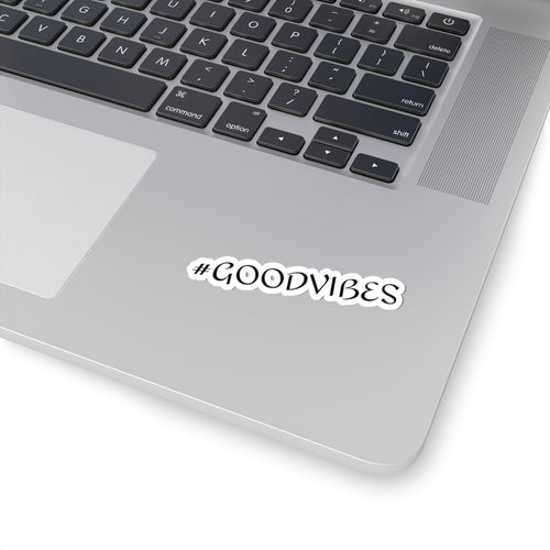 #GOODVIBES Kiss-Cut Sticker — Positive Phrase Laptop & Water Bottle Decal