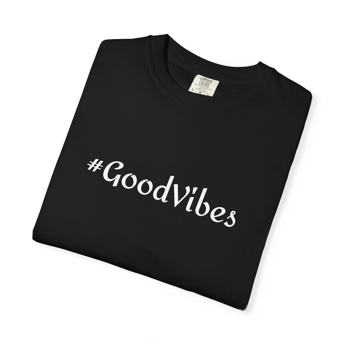 #GoodVibes T-Shirt — Casual Graphic Tee with Hashtag Positive Message