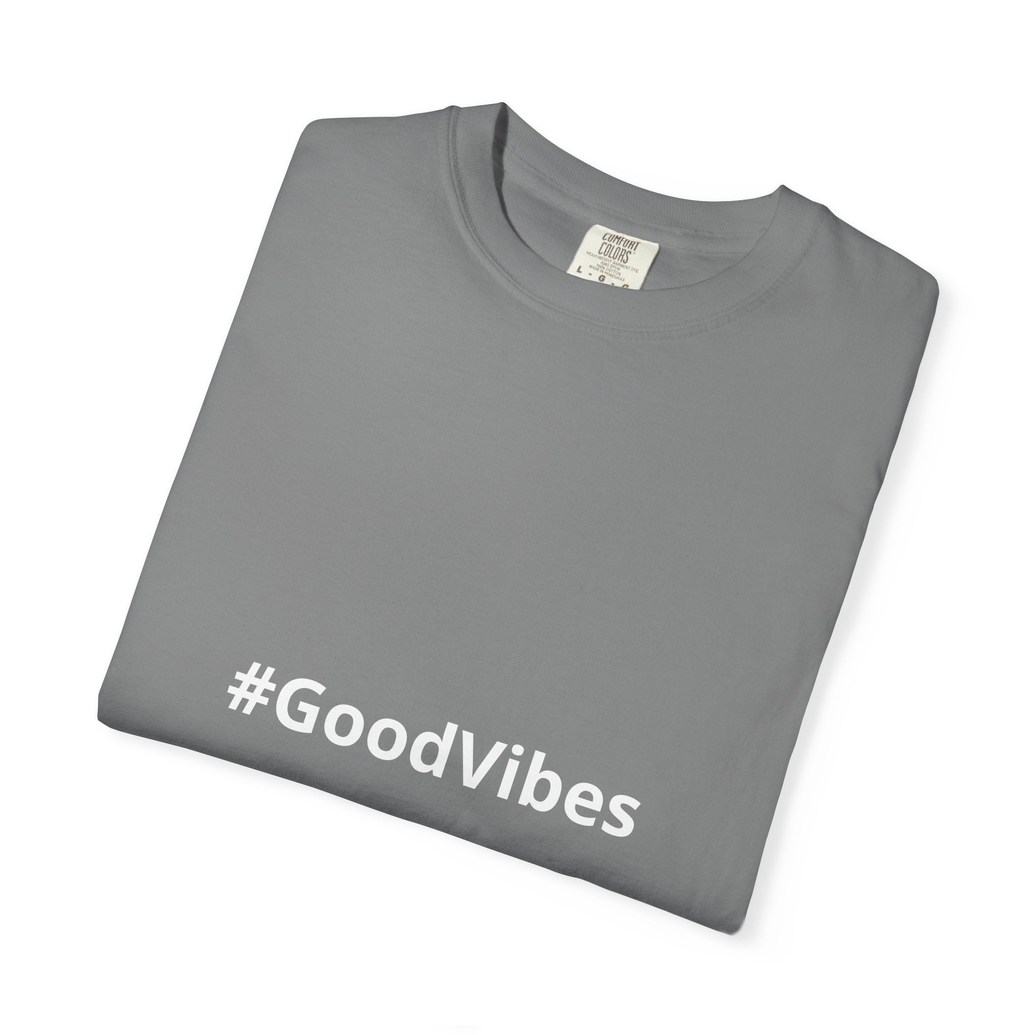 #GoodVibes T-Shirt — Casual Graphic Tee with Hashtag Positive Message