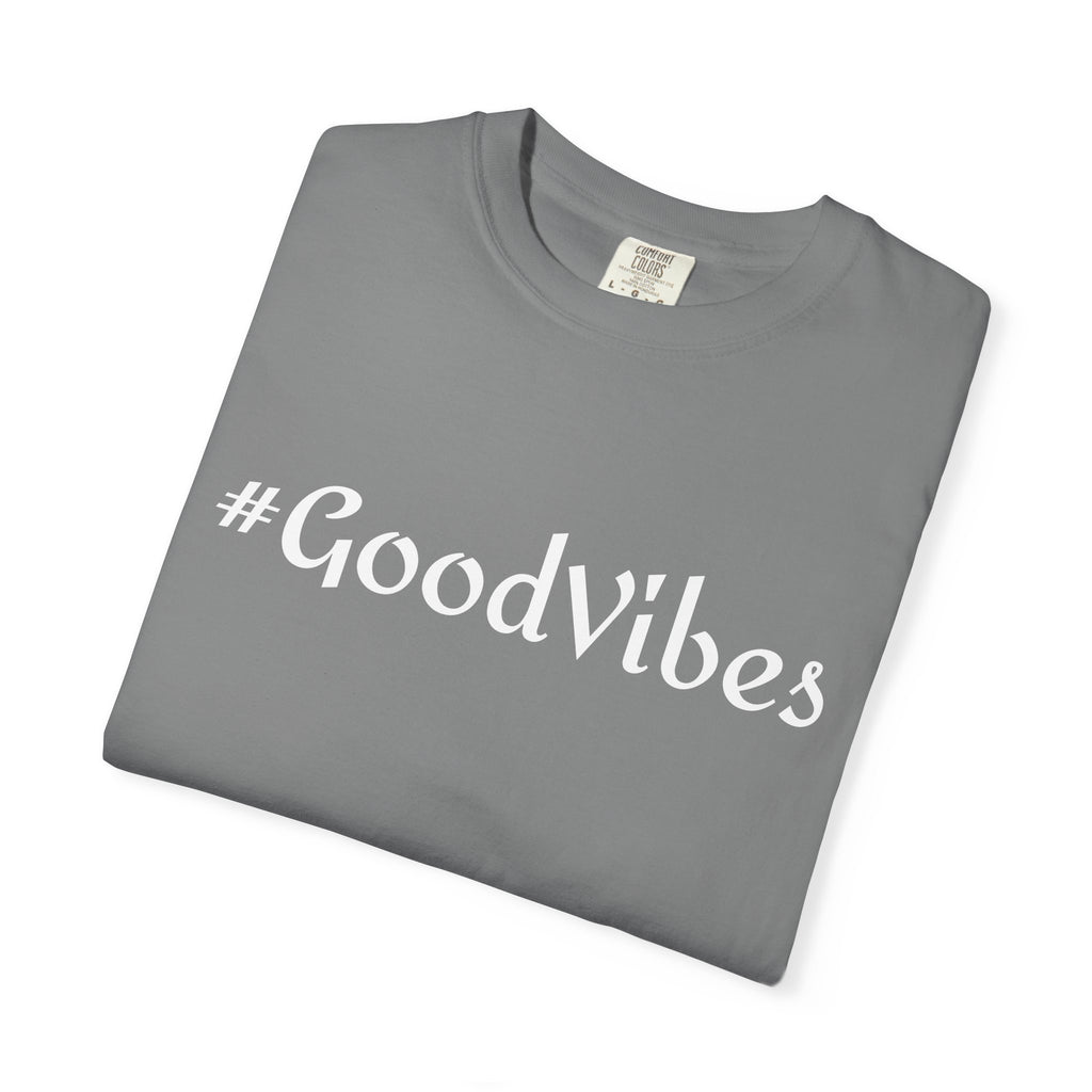 #GoodVibes T-Shirt — Casual Graphic Tee with Hashtag Positive Message