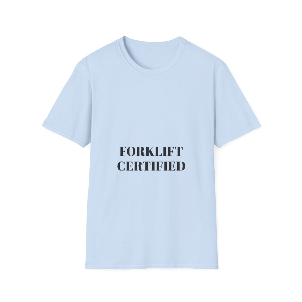 Forklift Certified T-Shirt — Industrial Worker Safety Tee