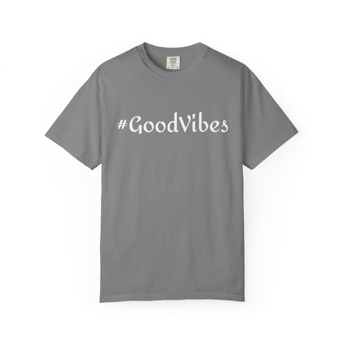 #GoodVibes T-Shirt — Casual Graphic Tee with Hashtag Positive Message